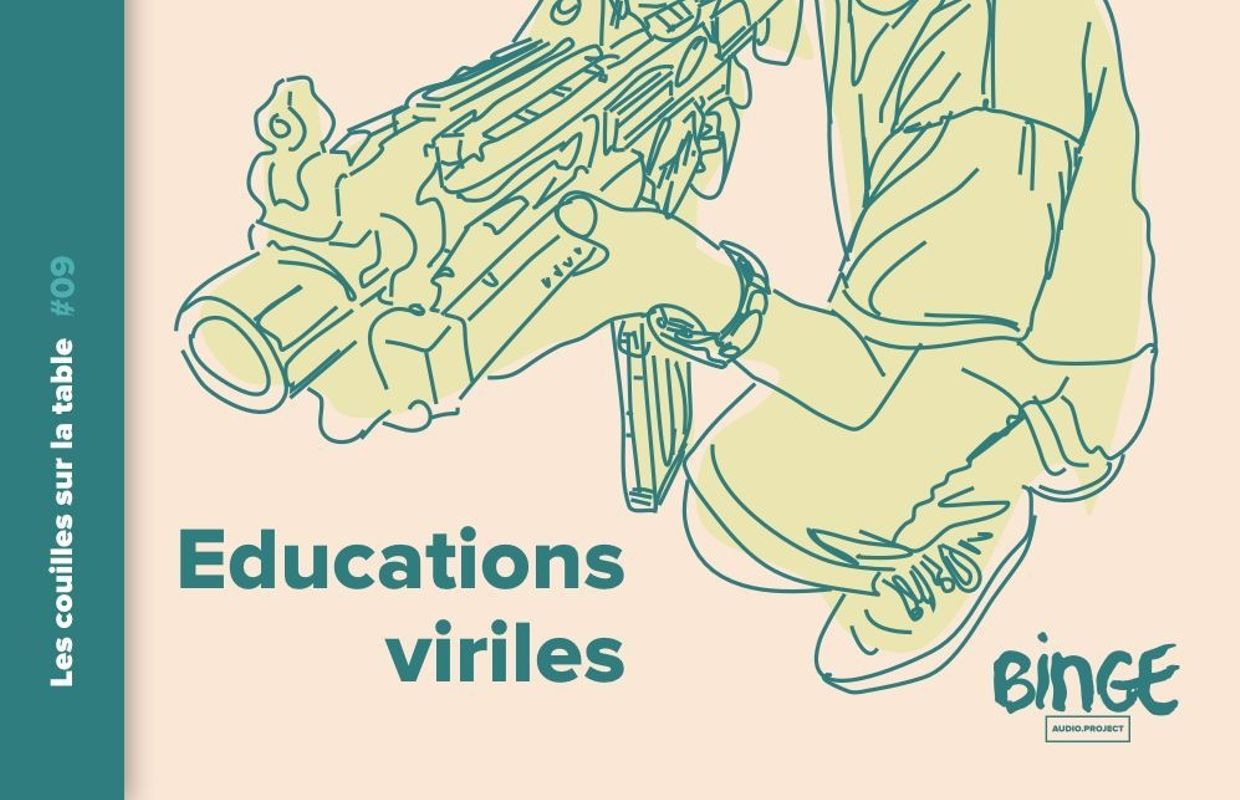 Les couilles sur la table", une série de podcasts autour de la Les couilles sur la table", une série de podcasts autour de la