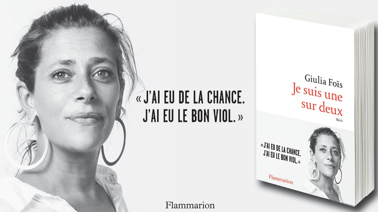 Giulia Fois Je Suis Une Sur Deux Giulia Foïs – "Je suis une sur deux" : récit d'un " bon viol " par une