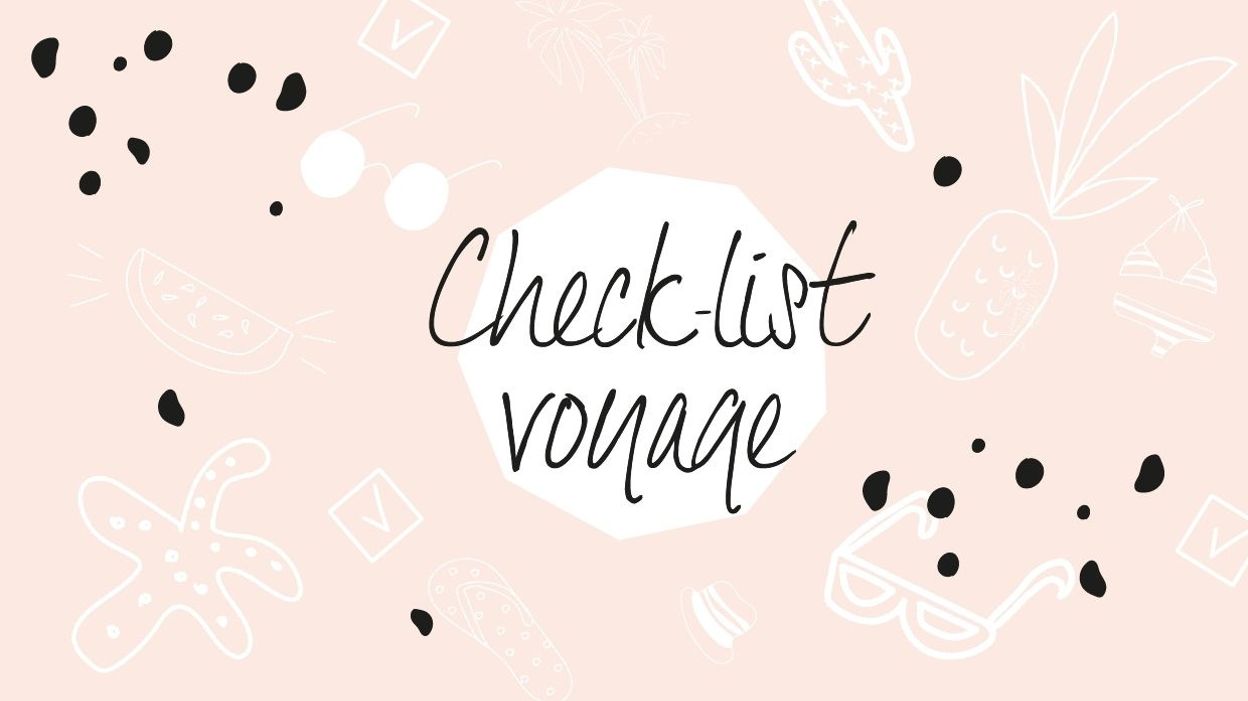 Voyage Une Checklist Pour Ne Rien Oublier