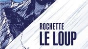 Le Loup ou « Rochette nous emmène à la neige » Le Loup ou « Rochette nous emmène à la neige »