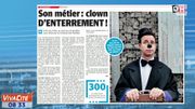 Son métier: Clown d'enterrement Son métier: Clown d'enterrement