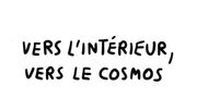Je Sais Pas Vous : Vers l'intérieur, vers le cosmos Je Sais Pas Vous : Vers l'intérieur, vers le cosmos