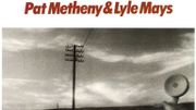 Il y a 40 ans s'enregistrait "As Falls Wichita, So Falls Wichita Falls" de Pat Metheny et Lyle Mays