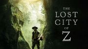 "The Lost City of Z", l'aventure amazonienne de James Gray