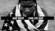ASAP ROCKY "Long Live ASAP" ASAP ROCKY "Long Live ASAP"