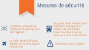 Le centre de crise offre une vision synthétique des mesures de sécurité renforcées. Le centre de crise offre une vision synthétique des mesures de sécurité renforcées.