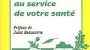 "Un gramme de bon sens au service de votre santé" - Le livre de Daniel Gramme, herboriste "Un gramme de bon sens au service de votre santé" - Le livre de Daniel Gramme, herboriste