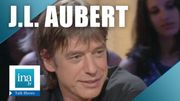 Les premières fois de Jean-Louis Aubert... Les premières fois de Jean-Louis Aubert...