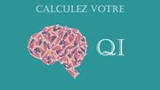 Quel est votre Q.I. ? Quel est votre Q.I. ?
