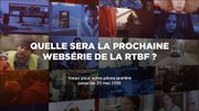 Quelle sera la prochaine websérie de la RTBF ?