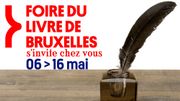 La Foire du Livre de Bruxelles.... de chez vous ! Du 6 au 16 mai La Foire du Livre de Bruxelles.... de chez vous ! Du 6 au 16 mai