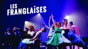 Les Franglaises sont de retour à Bruxelles au Cirque Royal pour une représentation unique – Concours Les Franglaises sont de retour à Bruxelles au Cirque Royal pour une représentation unique – Concours