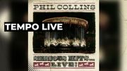 Phil Collins : Serious Hits live Phil Collins : Serious Hits live