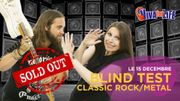 Soirée Blind-Test Classic Rock / Hard-Rock / Metal Soirée Blind-Test Classic Rock / Hard-Rock / Metal