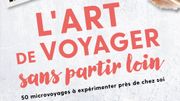 Un guide décalé pour voyager au pas de sa porte Un guide décalé pour voyager au pas de sa porte