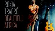 ROKIA TRAORE "Beautiful Africa" ROKIA TRAORE "Beautiful Africa"