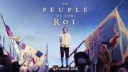 CHRONIQUE CINEMA avec Un peuple et son roi CHRONIQUE CINEMA avec Un peuple et son roi