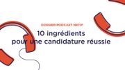 Dossier podcast natif : 10 ingrédients pour une candidature réussie Dossier podcast natif : 10 ingrédients pour une candidature réussie