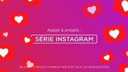 Créez la première série Instagram de la RTBF ! Créez la première série Instagram de la RTBF !