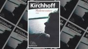 CHRONIQUE LITTERAIRE - "Malencontre" de Bodo Kirchhoff CHRONIQUE LITTERAIRE - "Malencontre" de Bodo Kirchhoff