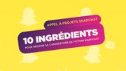 10 ingrédients pour réussir sa candidature de fiction Snapchat 10 ingrédients pour réussir sa candidature de fiction Snapchat