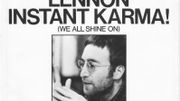 John Lennon : "Instant Karma !" John Lennon : "Instant Karma !"