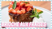 Tuto du chef : Brioche aux fraises Tuto du chef : Brioche aux fraises