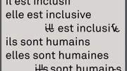 Un étudiant invente une police d'écriture inclusive Un étudiant invente une police d'écriture inclusive