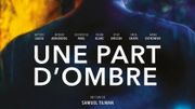 "Une part d’ombre" de Samuel Tilman "Une part d’ombre" de Samuel Tilman