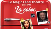 Concours : La Coloc au Magic Land Théâtre Concours : La Coloc au Magic Land Théâtre