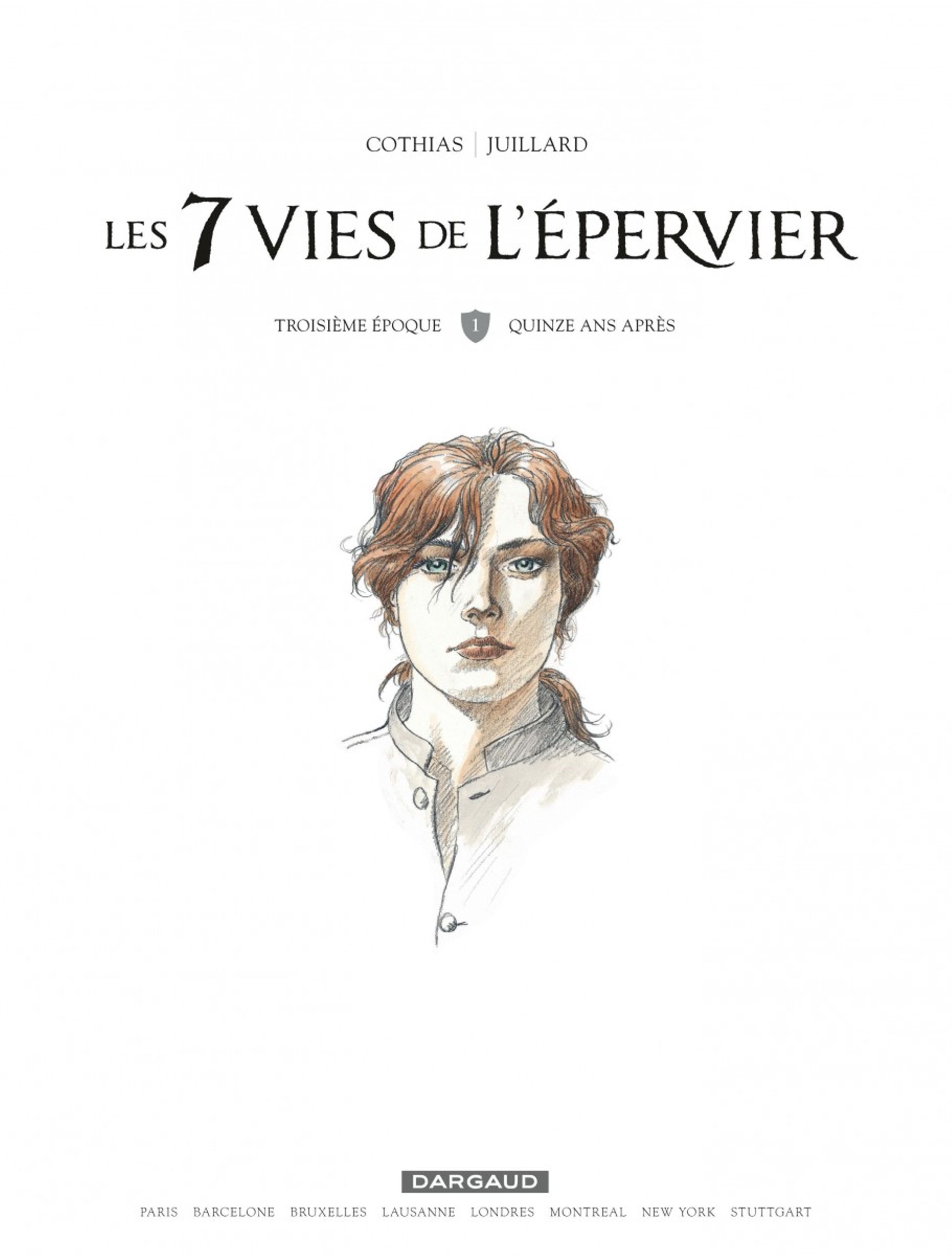 Les 7 Vies De La Suite Les 7 vies de l'Epervier – troisième époque : 1. Quinze ans après