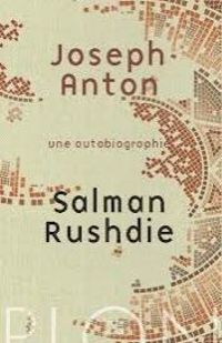 «Joseph Anton » de Salman Rushdie – Ed Plon «Joseph Anton » de Salman Rushdie – Ed Plon