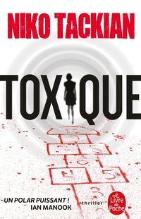 " Toxique " - Niko Tackian – Ed Le Livre de " Toxique " - Niko Tackian – Ed Le Livre de