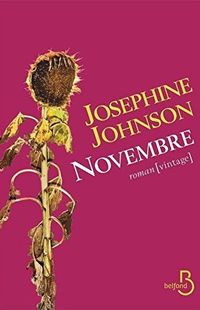 « Novembre » - Josephine Johnson – Ed Belfond « Novembre » - Josephine Johnson – Ed Belfond