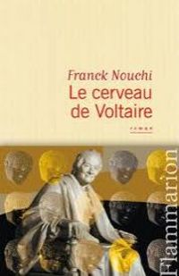 Le cerveau de Voltaire Le cerveau de Voltaire