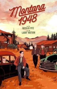 "Montana 1948" - Nicolas Pitz & Larry Watson - Ed Sarbacane "Montana 1948" - Nicolas Pitz & Larry Watson - Ed Sarbacane