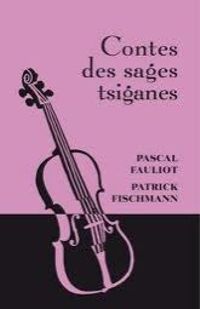 Contes des sages tsiganes Contes des sages tsiganes