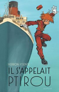 BD "Il s'appelait Ptirou" de Sente et Verron - Ed Dupuis BD "Il s'appelait Ptirou" de Sente et Verron - Ed Dupuis