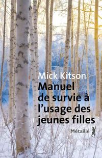 "Manuel de survie à l’usage des jeunes filles" - Mick Kitson - Ed. Métailié "Manuel de survie à l’usage des jeunes filles" - Mick Kitson - Ed. Métailié
