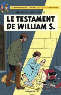 BD Blake & Mortimer, "Le Testament" de William S. - Y. Sente et A. Juillard - Ed Dargaux BD Blake & Mortimer, "Le Testament" de William S. - Y. Sente et A. Juillard - Ed Dargaux
