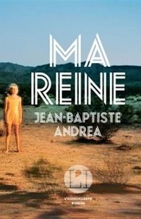 « Ma reine, L’Iconoclaste » de Jean-Baptiste Andréa – Ed. L’Iconoclaste « Ma reine, L’Iconoclaste » de Jean-Baptiste Andréa – Ed. L’Iconoclaste
