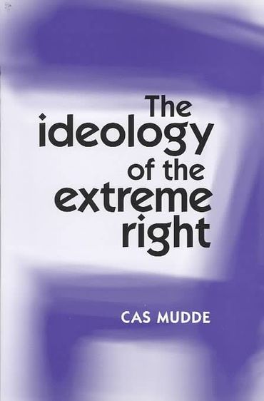 "The ideology of the extreme right", Cas Mudde "The ideology of the extreme right", Cas Mudde
