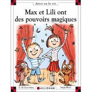 «Max et Lili ont des pouvoirs magiques » de D de Saint Mars & Serge Bloch – Ed Calligram «Max et Lili ont des pouvoirs magiques » de D de Saint Mars & Serge Bloch – Ed Calligram