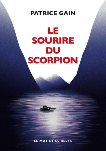 Couverture du livre "Le sourire du scorpion" de Patrice Gain (Le mot et le reste) Couverture du livre "Le sourire du scorpion" de Patrice Gain (Le mot et le reste)