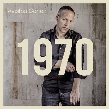 Avishai Cohen : épopée pop sur lit de jazz Avishai Cohen : épopée pop sur lit de jazz