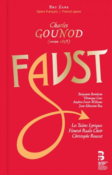 Charles Gounod - Faust (1859) Palazzetto Bru Zane Charles Gounod - Faust (1859) Palazzetto Bru Zane