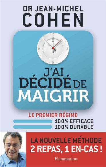 J'ai décidé de mairgir - Dr Jean-Michel Cohen - Flammarion J'ai décidé de mairgir - Dr Jean-Michel Cohen - Flammarion
