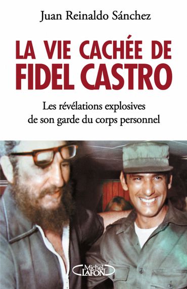 Cuba: un livre révèle la vie cachée, très luxueuse, de Fidel Castro Cuba: un livre révèle la vie cachée, très luxueuse, de Fidel Castro