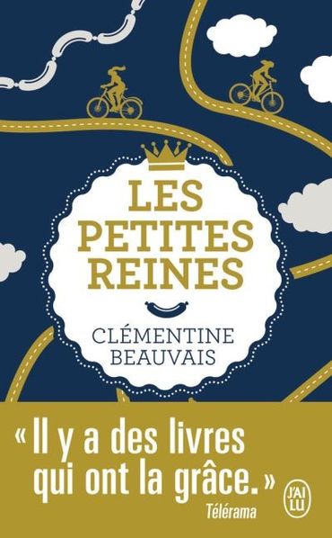 « Les petites reines » de Clémentine BEAUVAIS, aux éditions J’ai Lu. « Les petites reines » de Clémentine BEAUVAIS, aux éditions J’ai Lu.
