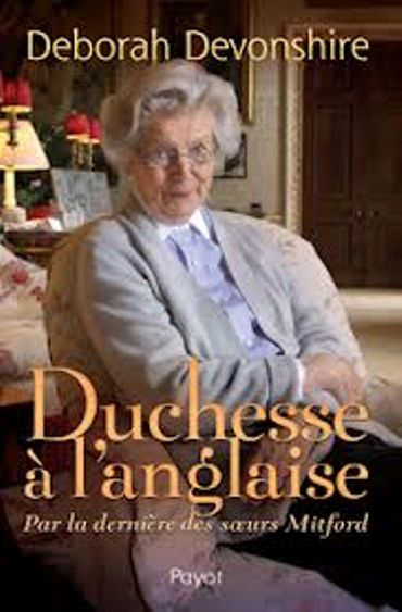 « Duchesse à l’anglaise» de Deborah Devonshire – Ed Payot « Duchesse à l’anglaise» de Deborah Devonshire – Ed Payot